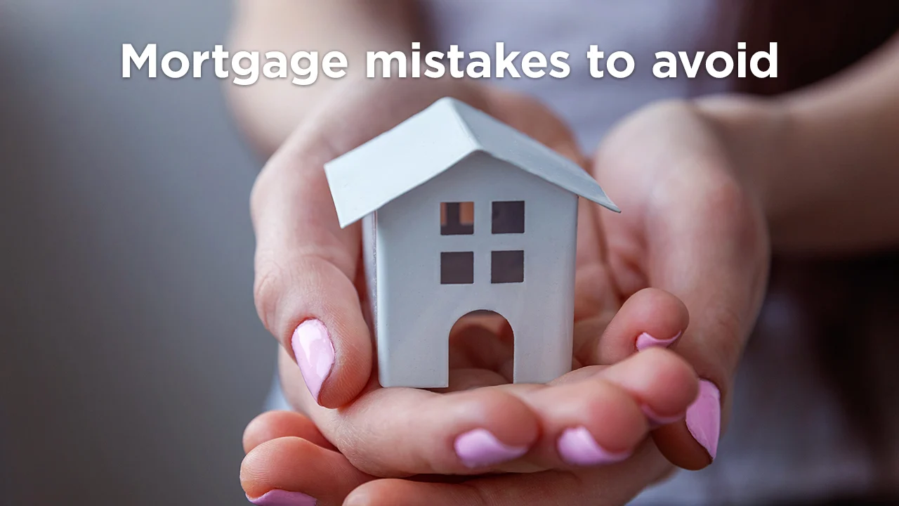 Mortgage Mistakes